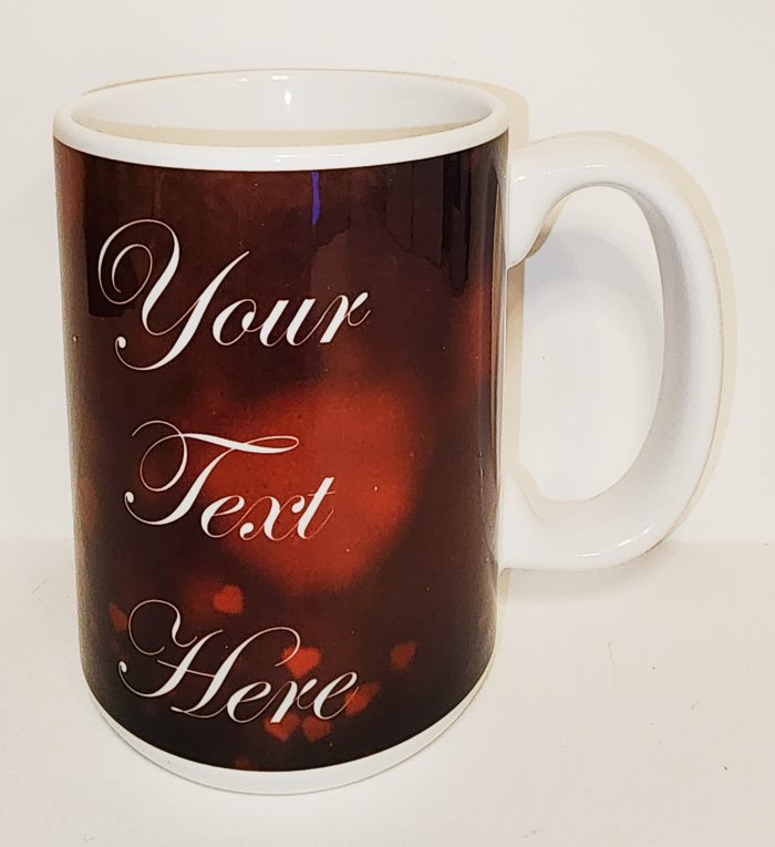 A coffee mug with the words " your text here ".